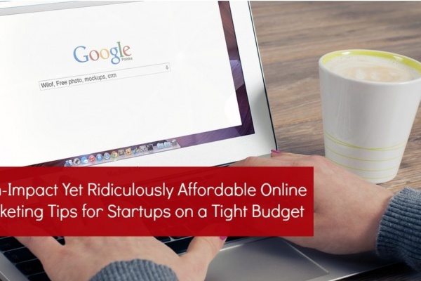 Read more about the article High-Impact Yet Ridiculously Affordable Online Marketing Tips for Startups on a Tight Budget